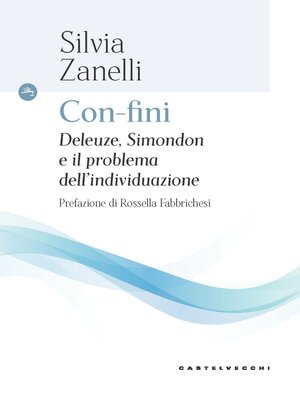 cover image of CON-FINI. DELEUZE, SIMONDON E IL PROBLEMA DELL'INDIVIDUAZIONE